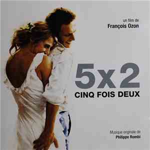 Philippe Rombi - 5x2 Cinq Fois Deux - Un Film De François Ozon