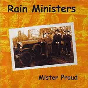 Rain Ministers - Mister Pround