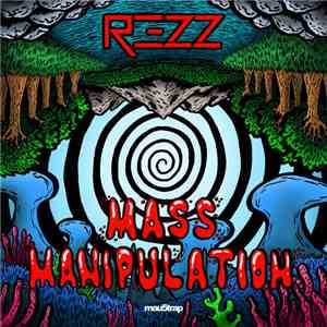 Rezz - Mass Manipulation