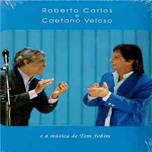 Roberto Carlos E Caetano Veloso - E A Música De Tom Jobim