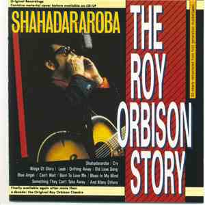 Roy Orbison - The Story Of Roy Orbison - Shahadararoba