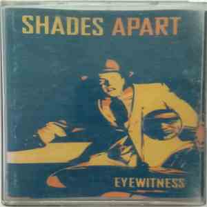 Shades Apart - Eyewitness