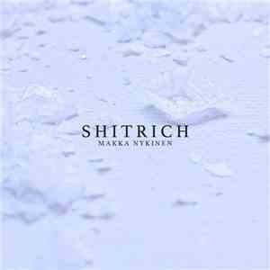 Shitrich - Makka Nykinen