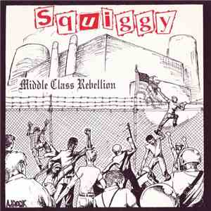 Squiggy - Middle Class Rebellion
