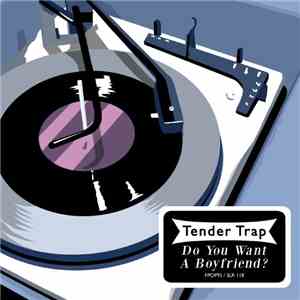 Tender Trap - Do You Want A Boyfriend?