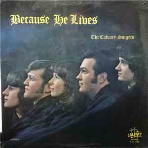 The Calvary Singers - Because He Lives