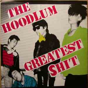 The Hoodlum - Greatest Shit