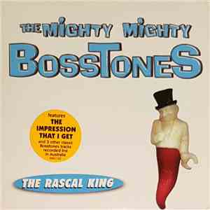 The Mighty Mighty Bosstones - The Rascal King