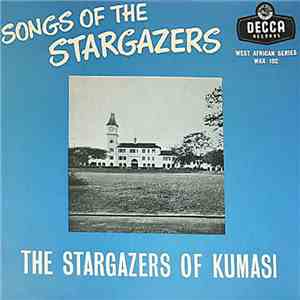 The Stargazers Of Kumasi - Songs Of The Stargazers