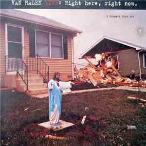 Van Halen - Live: Right Here, Right Now.
