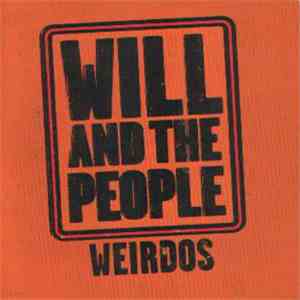 Will And The People - Weirdos