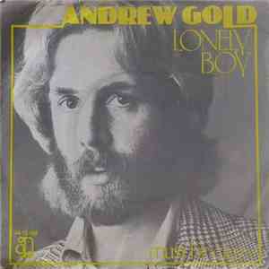 Andrew Gold - Lonely Boy / Must Be Crazy