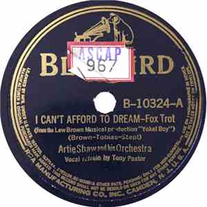 Artie Shaw And His Orchestra - I Can't Afford To Dream / Comes Love