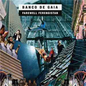 Banco De Gaia - Farewell Ferengistan