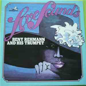 Beny Rehmann And His Trumpet - Love Sounds