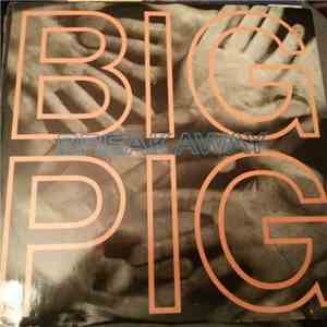 Big Pig - Breakaway