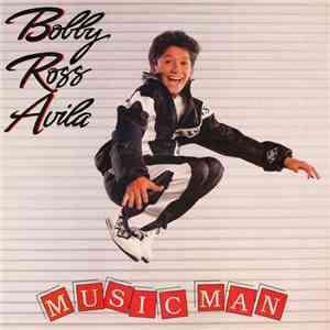Bobby Ross Avila - Music Man