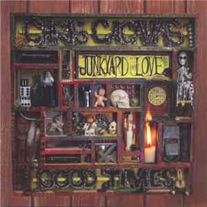 Chris Cacavas & Junkyard Love - Good Times