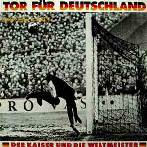 Der Kaiser Und Die Weltmeister - Tor Für Deutschland