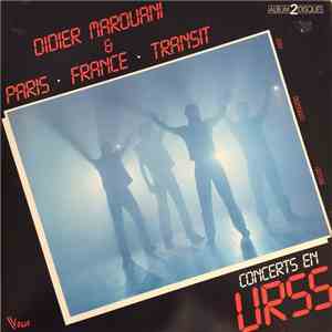 Didier Marouani & Paris • France • Transit - Concerts En URSS