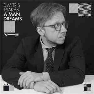 Dimitris Tsakas - A Man Dreams