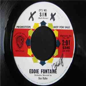 Eddie Fontaine - All That I Want Is You / (It's No) Sin