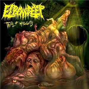 Elbow Deep  - Trail of Maggots