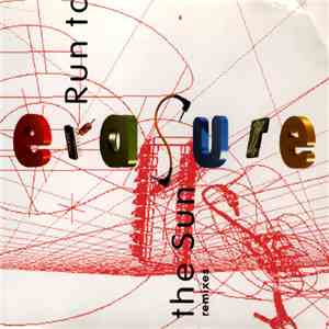 Erasure - Run To The Sun (Remixes)