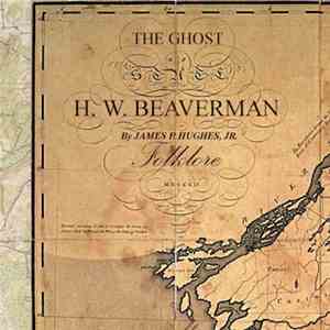 Folklore - The Ghost Of H.W. Beaverman