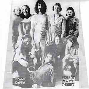 Frank Zappa - Fembot In A Wet T-Shirt