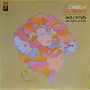 Igor Stravinsky / Seiji Ozawa, Orchestre De Paris - Stravinsky: The Firebir ...