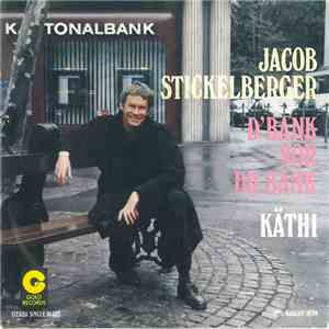 Jacob Stickelberger - D'Bank Vor Dr Bank / Käthi