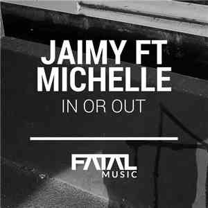 Jaimy Ft Michelle David - In Or Out
