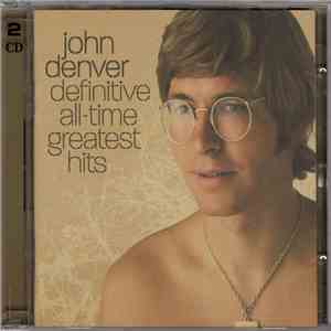 John Denver - Definitive All-Time Greatest Hits