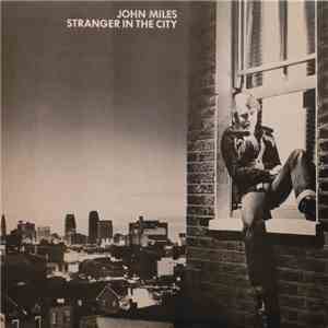 John Miles - Stranger In The City