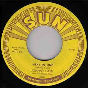 Johnny Cash And Tennessee Two - Next In Line / Don't Make Me Go