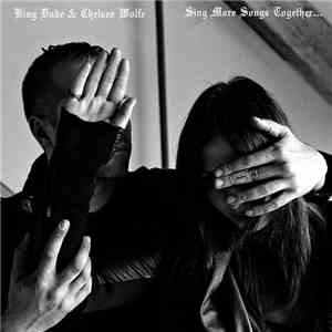 King Dude & Chelsea Wolfe - Sing More Songs Together​.​.​.