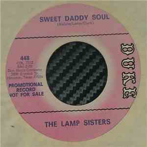 Lamp Sisters - Sweet Daddy Soul / Today Will Be Yesterday Tomorrow