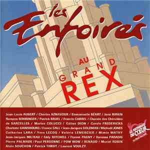 Les Enfoirés - Les Enfoirés Au Grand Rex