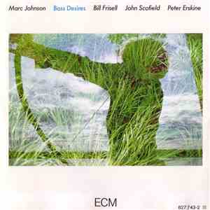 Marc Johnson  - Bass Desires