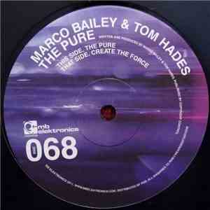 Marco Bailey & Tom Hades - The Pure