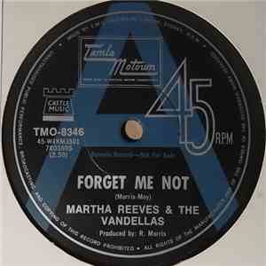 Martha Reeves & The Vandellas - Forget Me Not / I Promise To Wait My Love