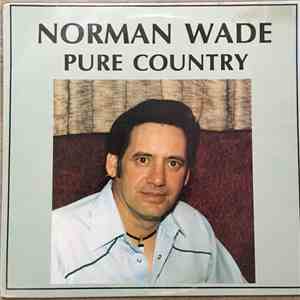 Norman Wade - Pure Country