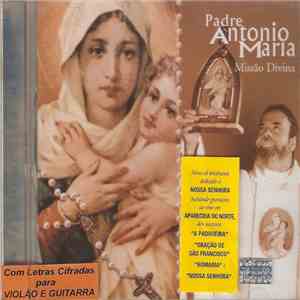 Padre Antônio Maria - Missão Divina