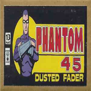 Phantom 45 - Dusted Fader