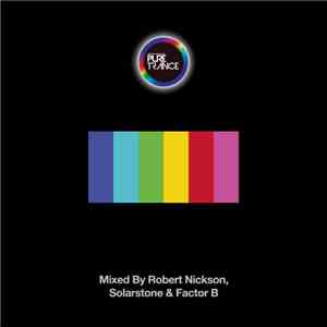 Robert Nickson, Solarstone & Factor B - Solarstone Presents... Pure Trance ...