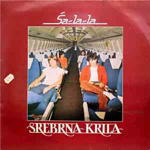 Srebrna Krila - Ša-La-La