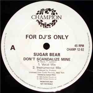 Sugar Bear - Don't Scandalize Mine