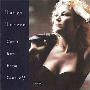 Tanya Tucker - Can't Run From Yourself