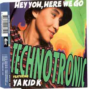 Technotronic feat. Ya Kid K - Hey Yoh, Here We Go